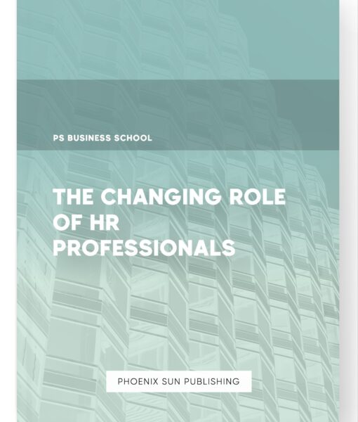 The Changing Role of HR Professionals