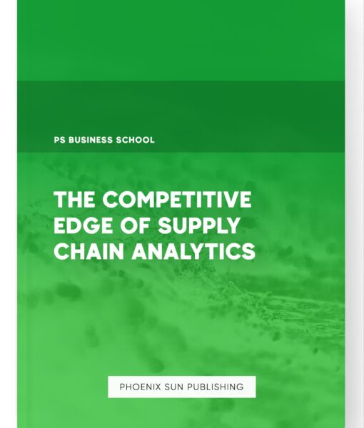 The Competitive Edge of Supply Chain Analytics