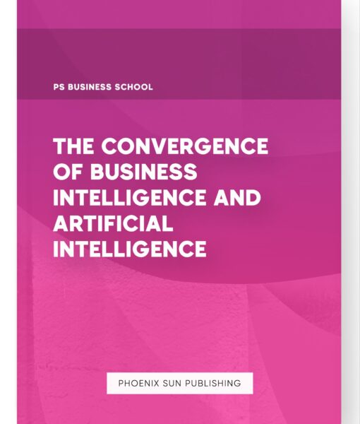 The Convergence of Business Intelligence and Artificial Intelligence