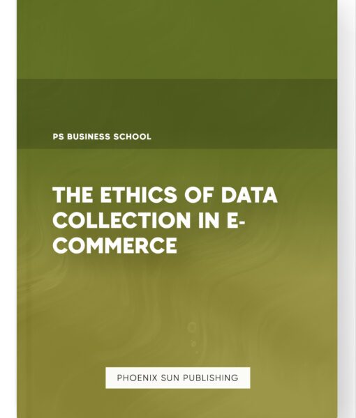 The Ethics of Data Collection in E-commerce