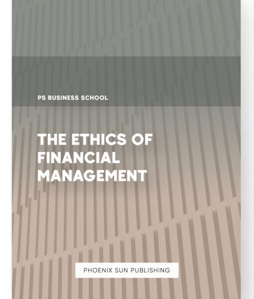 The Ethics of Financial Management