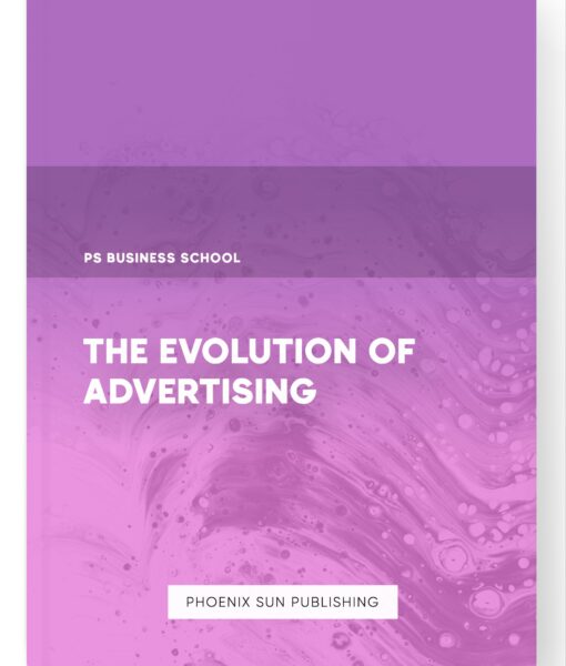 The Evolution of Advertising