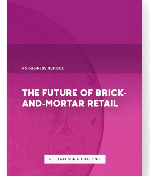 The Future of Brick-and-Mortar Retail