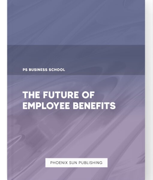 The Future of Employee Benefits