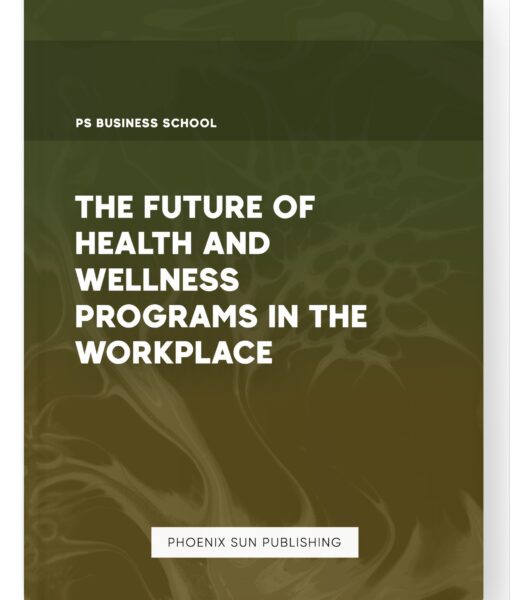 The Future of Health and Wellness Programs in the Workplace