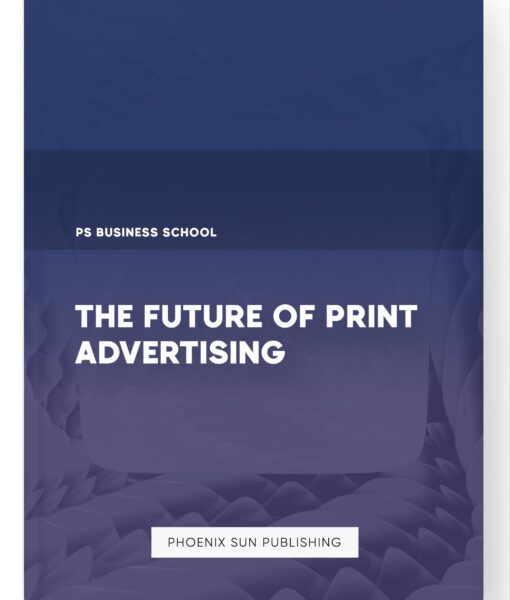 The Future of Print Advertising