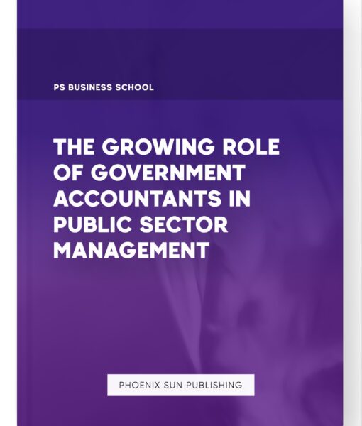 The Growing Role of Government Accountants in Public Sector Management