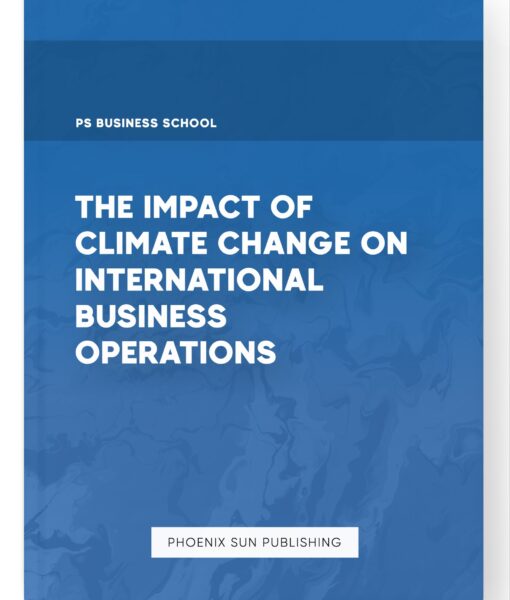 The Impact of Climate Change on International Business Operations