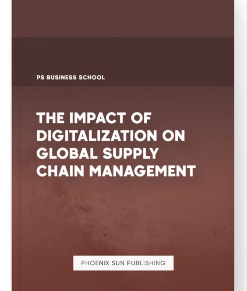 The Impact of Digitalization on Global Supply Chain Management