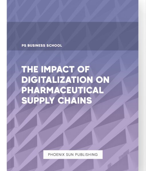 The Impact of Digitalization on Pharmaceutical Supply Chains