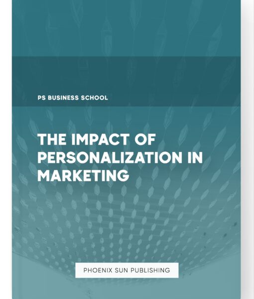 The Impact of Personalization in Marketing