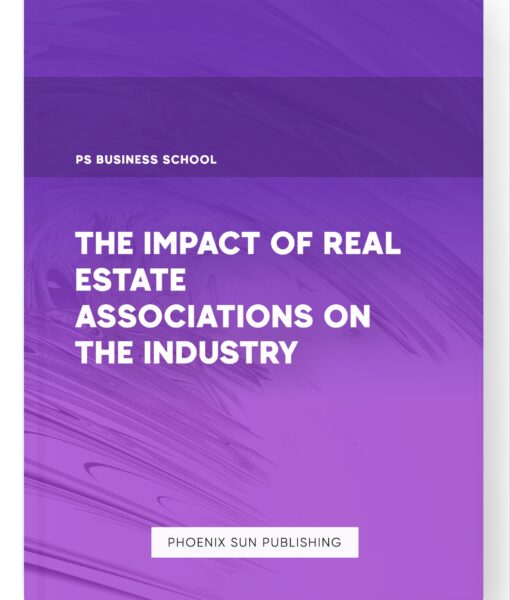 The Impact of Real Estate Associations on the Industry