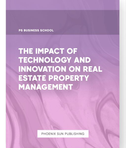 The Impact of Technology and Innovation on Real Estate Property Management