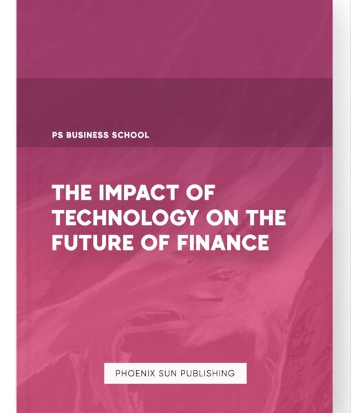 The Impact of Technology on the Future of Finance