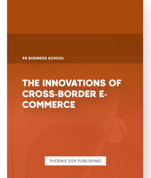 The Innovations of Cross-border E-commerce