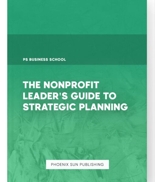 The Nonprofit Leader’s Guide to Strategic Planning