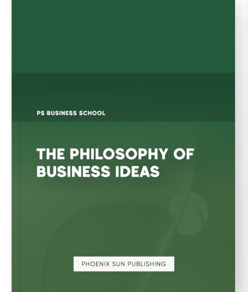 The Philosophy of Business Ideas