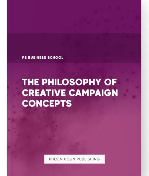 The Philosophy of Creative Campaign Concepts