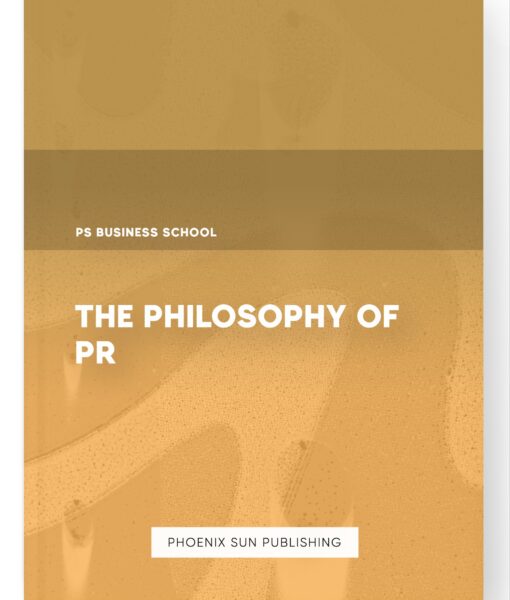 The Philosophy of PR