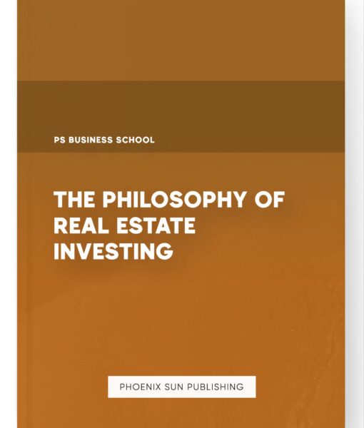 The Philosophy of Real Estate Investing