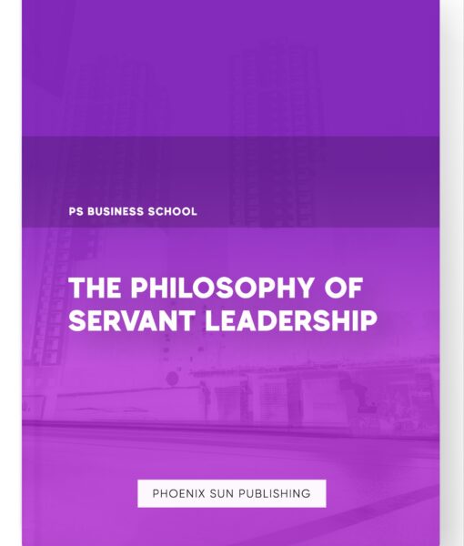 The Philosophy of Servant Leadership