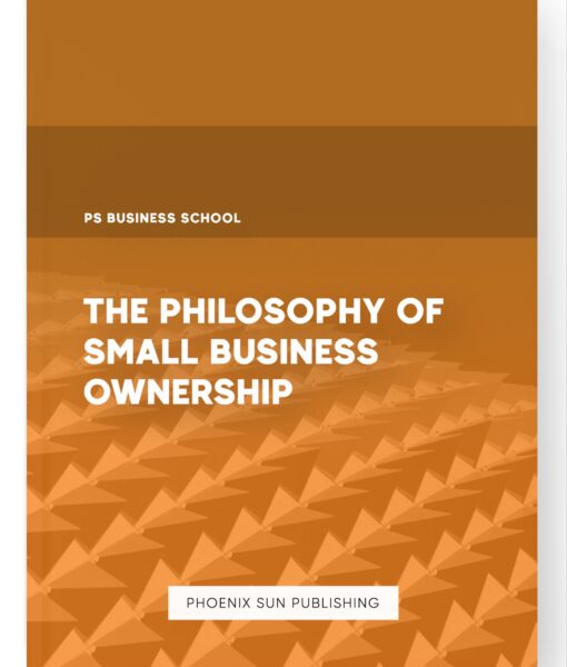 The Philosophy of Small Business Ownership