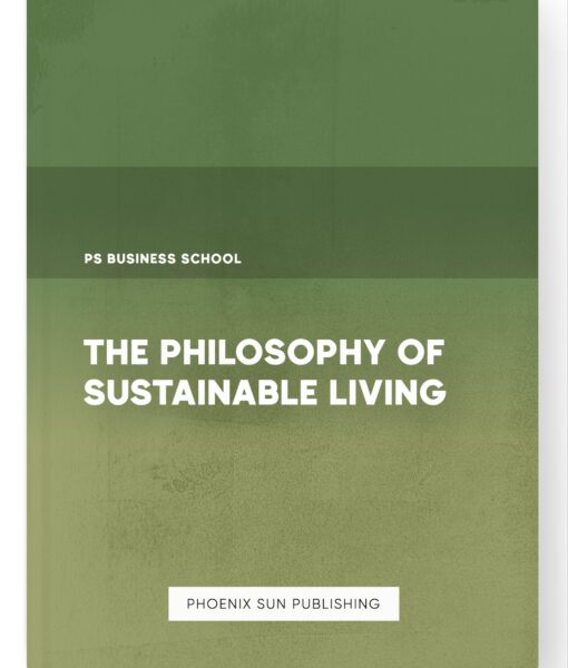 The Philosophy of Sustainable Living