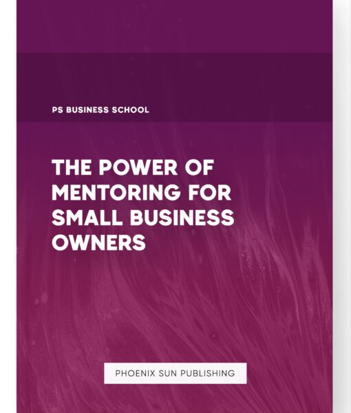 The Power of Mentoring for Small Business Owners