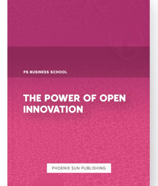 The Power of Open Innovation