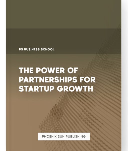 The Power of Partnerships for Startup Growth