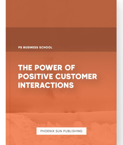 The Power of Positive Customer Interactions