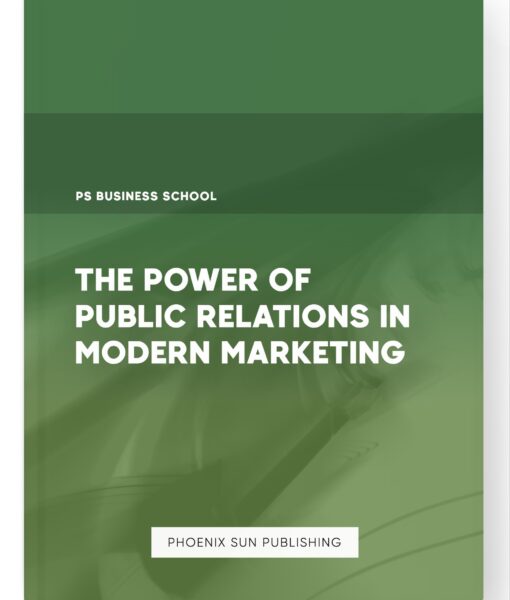 The Power of Public Relations in Modern Marketing