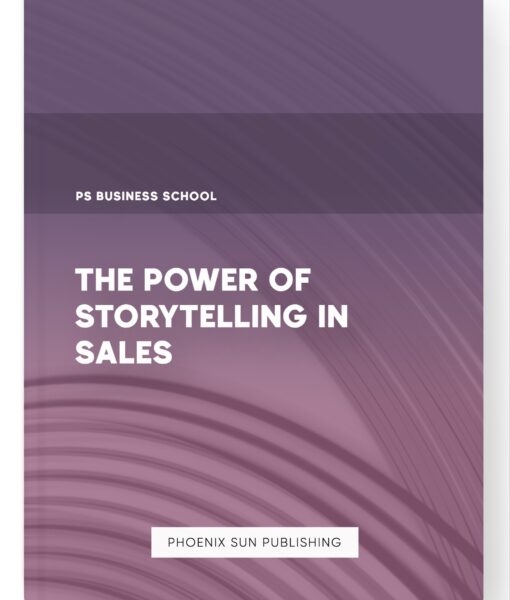 The Power of Storytelling in Sales