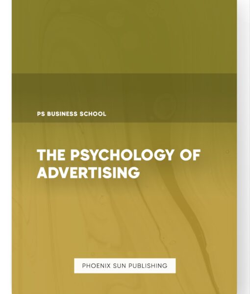 The Psychology of Advertising