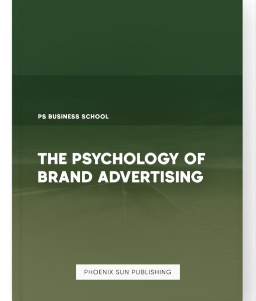 The Psychology of Brand Advertising