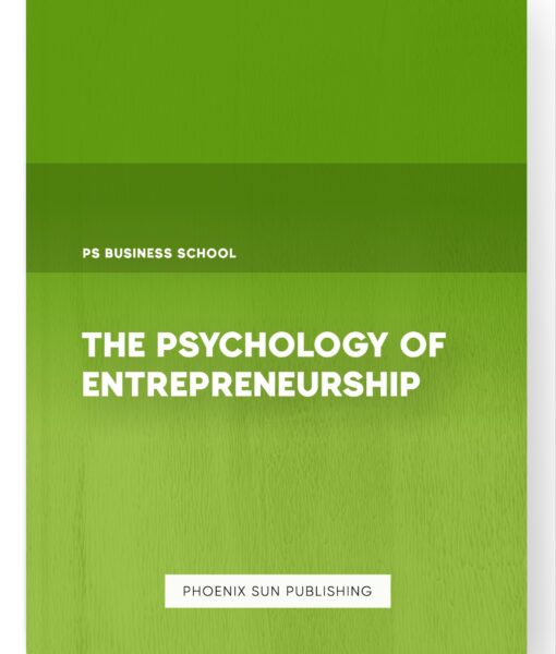 The Psychology of Entrepreneurship