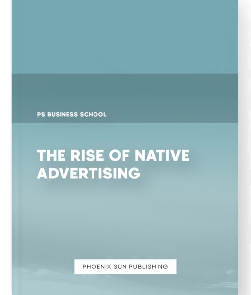 The Rise of Native Advertising