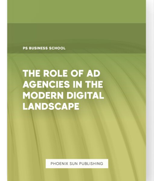 The Role of Ad Agencies in the Modern Digital Landscape