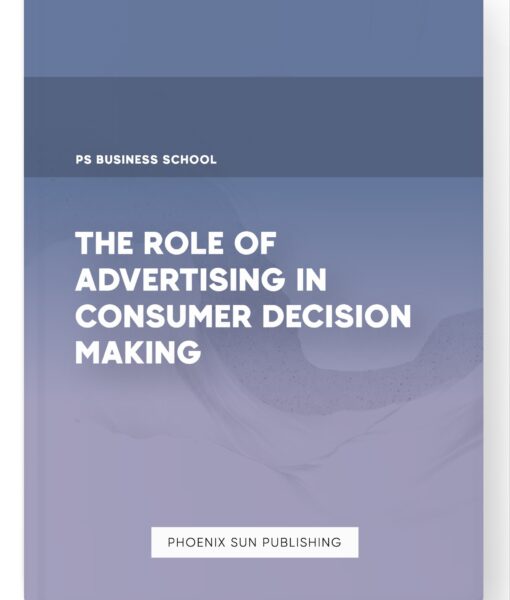 The Role of Advertising in Consumer Decision Making