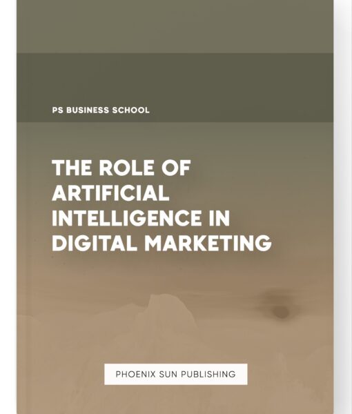 The Role of Artificial Intelligence in Digital Marketing