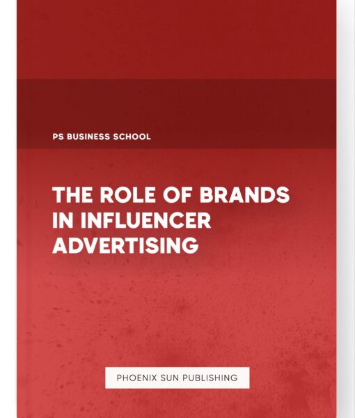 The Role of Brands in Influencer Advertising