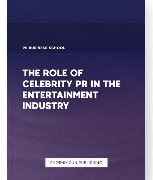 The Role of Celebrity PR in the Entertainment Industry