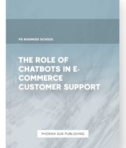 The Role of Chatbots in E-commerce Customer Support