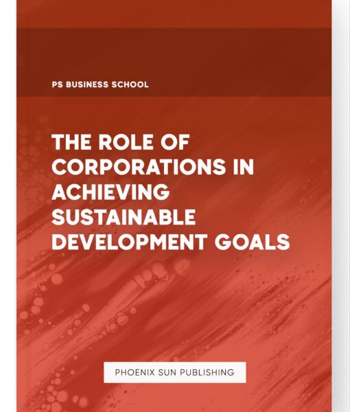 The Role of Corporations in Achieving Sustainable Development Goals