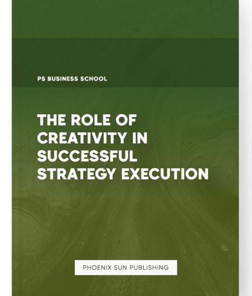 The Role of Creativity in Successful Strategy Execution