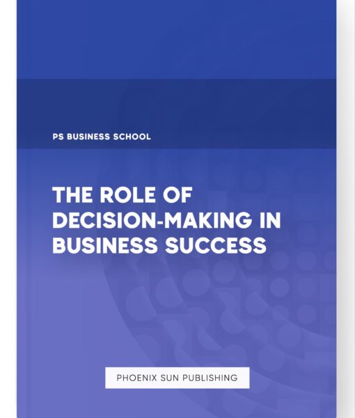 The Role of Decision-Making in Business Success