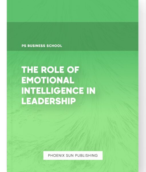 The Role of Emotional Intelligence in Leadership