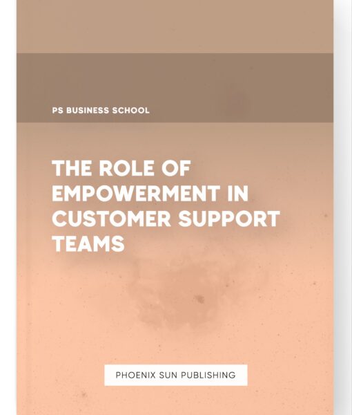 The Role of Empowerment in Customer Support Teams