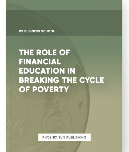 The Role of Financial Education in Breaking the Cycle of Poverty