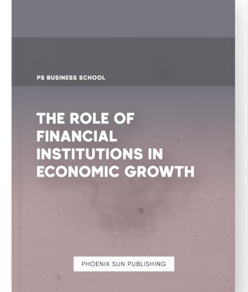 The Role of Financial Institutions in Economic Growth